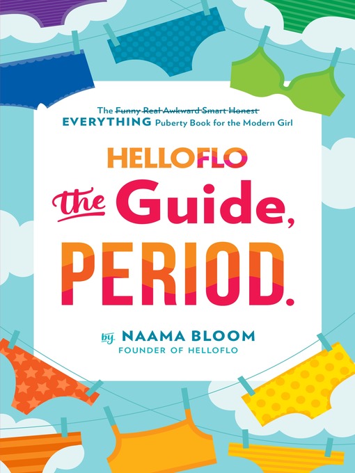 Title details for HelloFlo: The Guide, Period. by Naama Bloom - Available